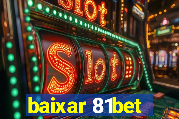 baixar 81bet